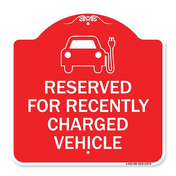 Signmission Reserved for Recently Charged Vehicle W/ Graphic, Red & White Alum Sign, 18" x 18", RW-1818-23178 A-DES-RW-1818-23178 - main